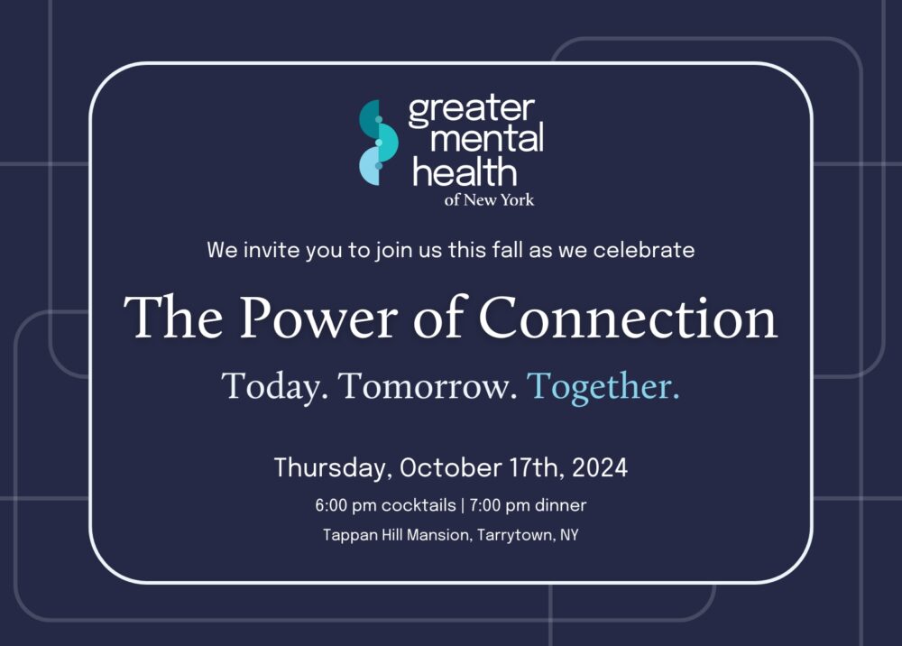 Greater Mental Health Of New York Celebrate the Power of Connection! — Greater Mental Health of New York